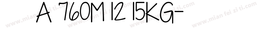 斯坦因 A 760M 12 15KG字体转换